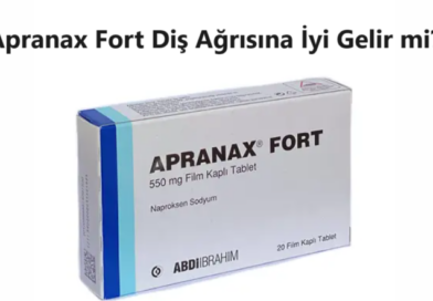 Apranax Fort Diş Ağrısına İyi Gelir mi?